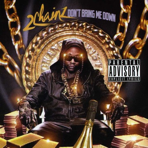 2 Chainz: Don't Bring Me Down - Record