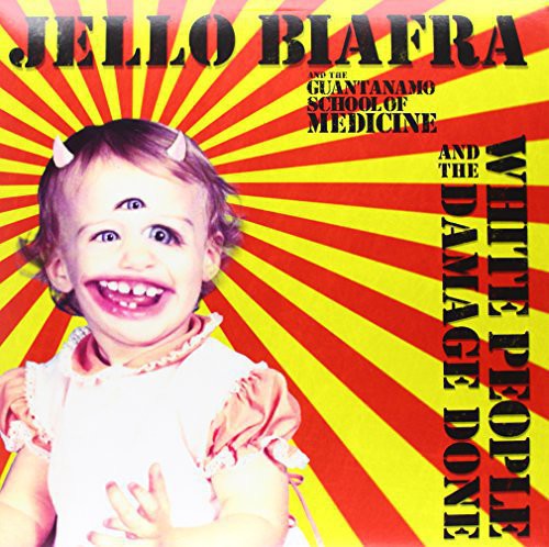 Jello Biafra & The Guantanamo School Of Medicine- White People & The Damage Done [Vinyl] { VINYL LP }