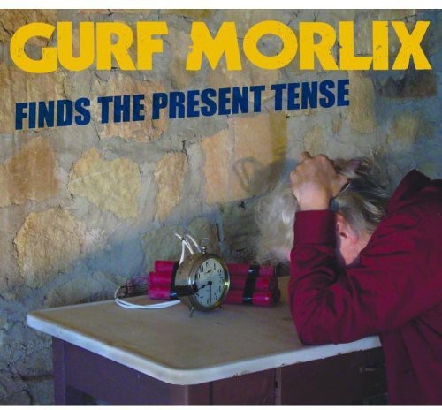 Gurf Morlix: Gurf Morlix Finds the Present Tense - Record