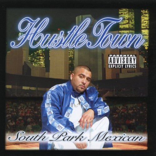 SPM (SOUTH PARK MEXICAN ): Hustle Town - Record