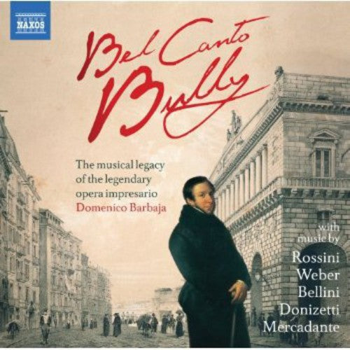 Rossini / Barbaja, Domenico: Bel Canto: Barbaja's Legacy - Record