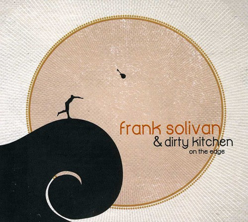 Frank Solivan & Dirty Kitchen: On the Edge - Record