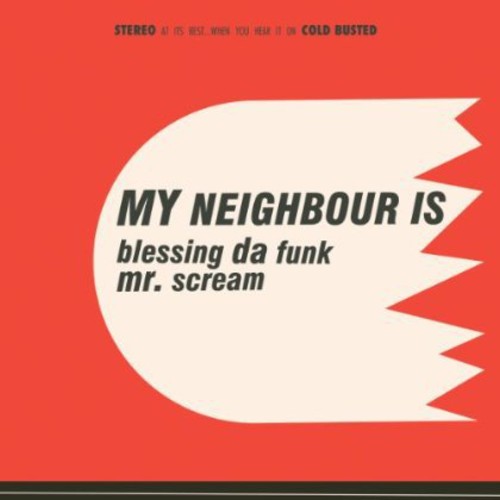 My Neighbour Is: Blessing Da Funk / Mr Scream - 7-INCH SINGLE
