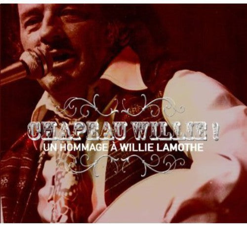Various Artists: Chapeau Willie! Un Hommage a Willie Lamothe - Record