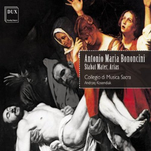 Bononcini / Collegio Di Musica Sacra / Kosendiak: Stabat Mater / Arias - Record