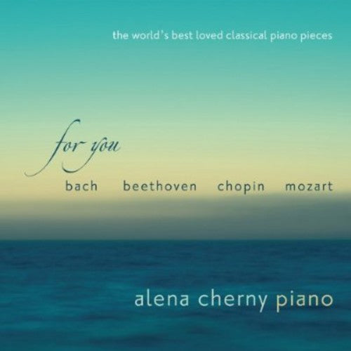 Alena Cherny: For You: World's Best Loved Classical Piano Pieces - Record