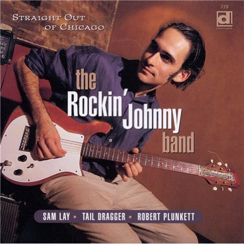 Rockin' Johnny & House Band: Straight Out of Chicago - Record