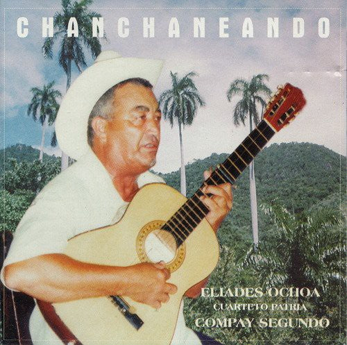 Eliades Ochoa: Chanchaneando - Record