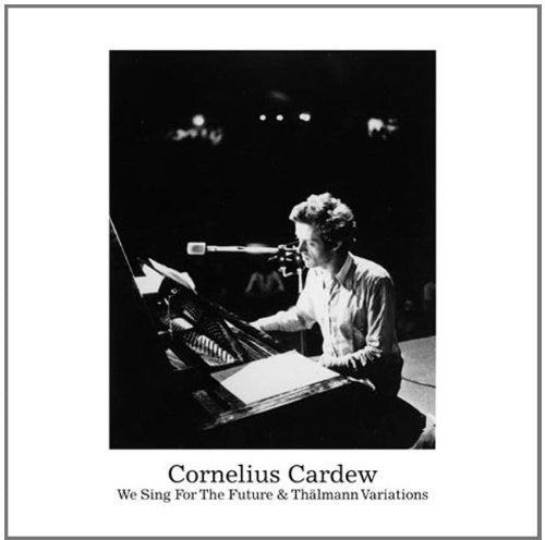 Cornelius Cardew: We Sing for the Future & Thalmann Variations - Record
