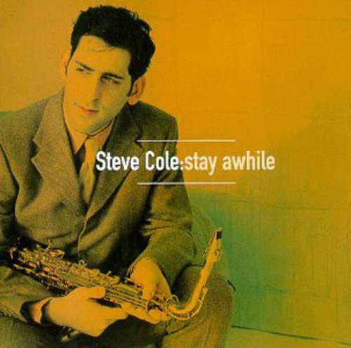 Steve Cole: Stay Awhile - CD