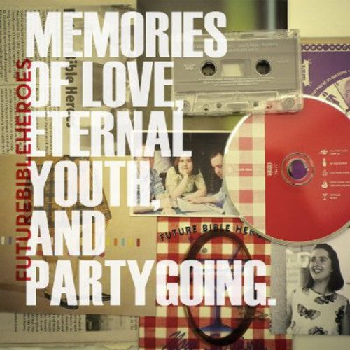 Future Bible Heroes: Memories Of Love, Eternal Youth, and Partygoing - Record