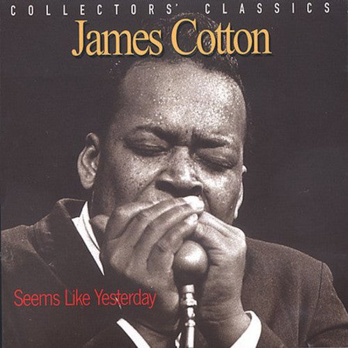 James Cotton: Seems Like Yesterday - Collectors Classics - Record