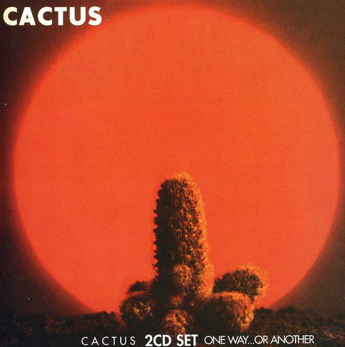 Cactus: Cactus / One Way or Another - CD