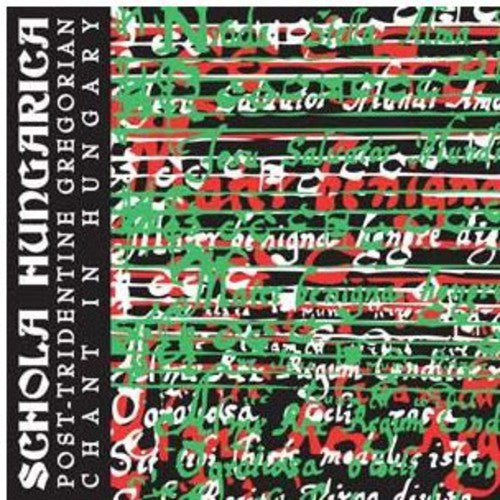 Schola Hungarica: Post-Tridentine Gregorian Chant in Hungary - Record