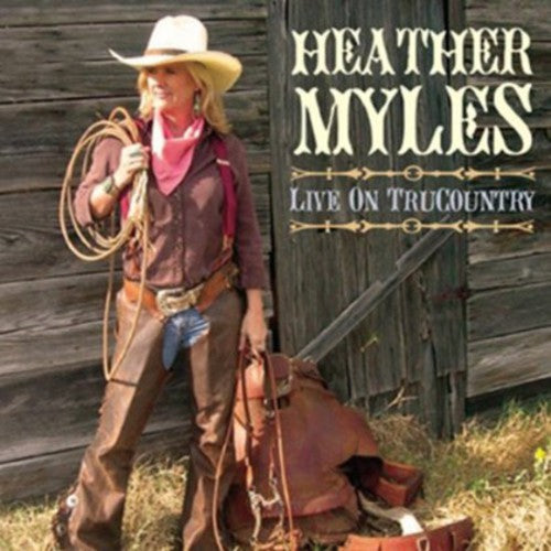 Heather Myles: Live on Trucountry - Record