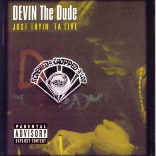 Devin the Dude: Just Tryin Ta Live - Record