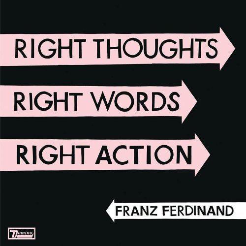 Franz Ferdinand- Right Thoughts, Right Words, Right Action { VINYL LP }