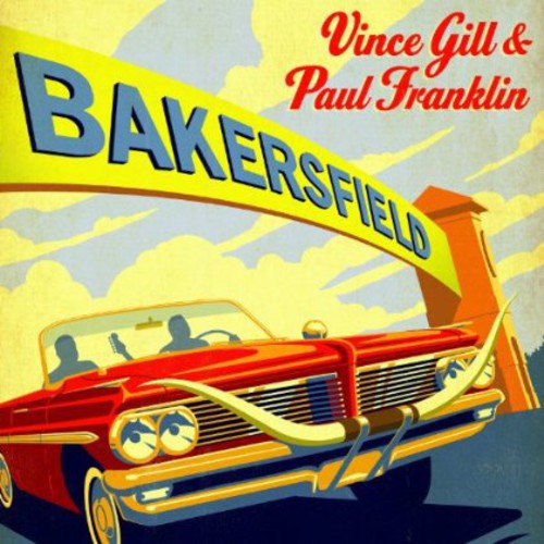 Vince Gill & Paul Franklin: Bakersfield - Record