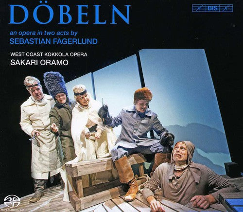 Sakari Oramo: Dobeln: An Opera - SUPER-AUDIO CD
