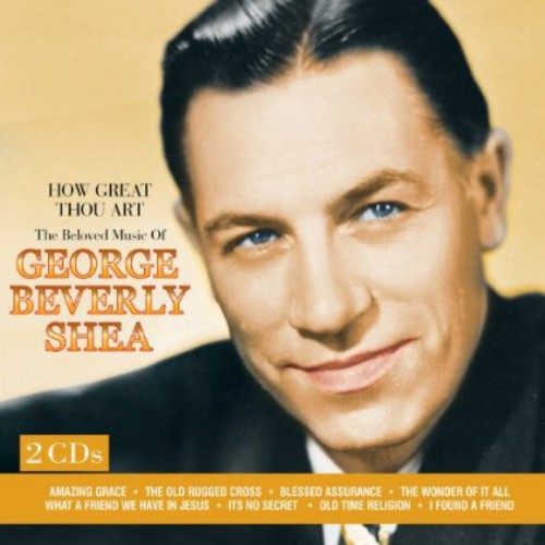 George Beverly Shea: How Great Thou Art: The Beloved Music of George - Record