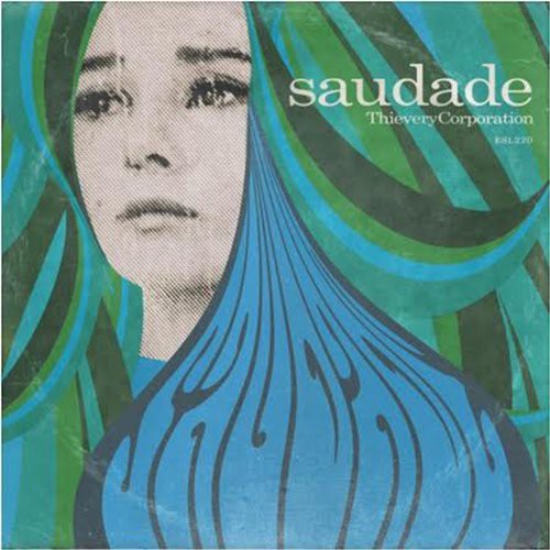 Thievery Corporation: Saudade - Record