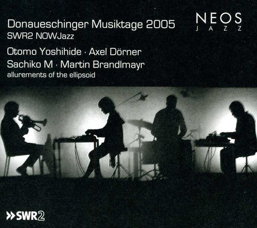 Otomo Yoshihide Quartet: Donaueschinger Musiktage 2005: Allurements Of The Ellipsoid - SUPER-AUDIO CD
