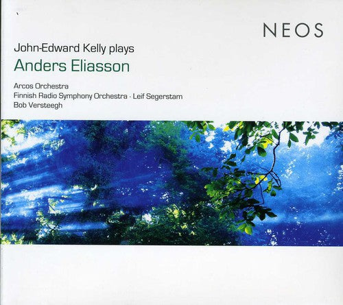 John Edward Kelly: John-Edward Kelly Plays Anders Eliasson - Record