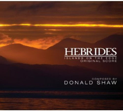 Donald Shaw: Hebrides: Islands on the Edge: - Record