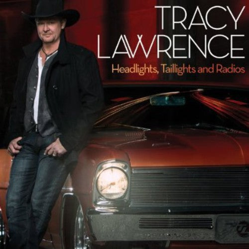 Tracy Lawrence: Headlights, Taillights and Radios - Record