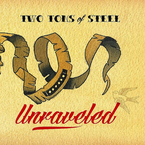 Two Tons of Steel: Unraveled - Record