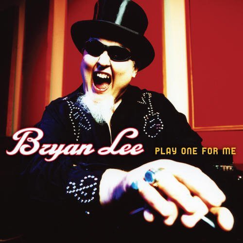 Bryan Lee: Play One for Me - Record