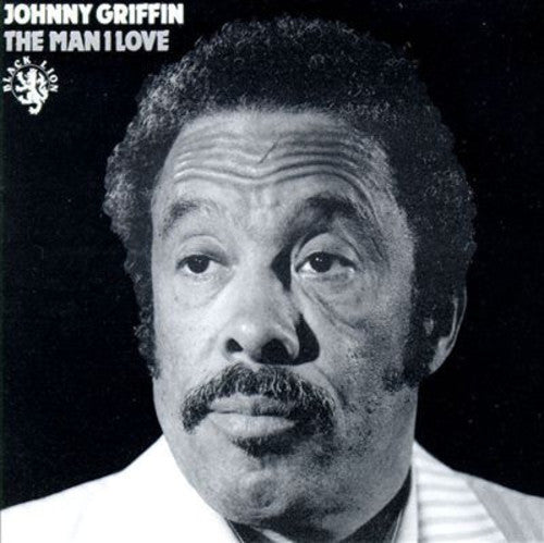 Johnny Griffin: The Man I Love - VINYL