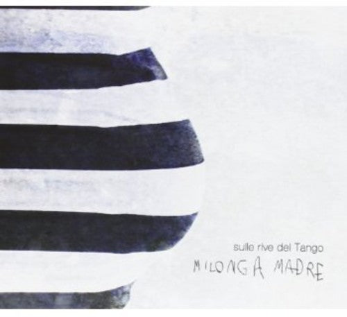 Sulle Rive Del Tango 4: Milonga Madre: Agualoca Records - Record