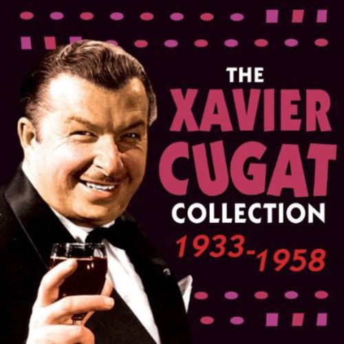 Xavier Cugat: Xavier Cugat Collection 1933 - 1958 - CD