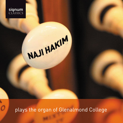 Naji Hakim: Naji Hakim Plays the Organ of Glenalmond College - Record