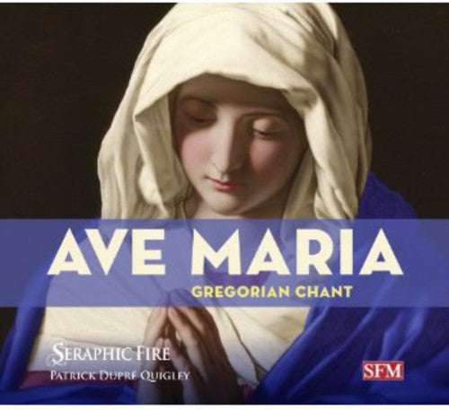 Seraphic Fire: Ave Maria: Gregorian Chant - Record