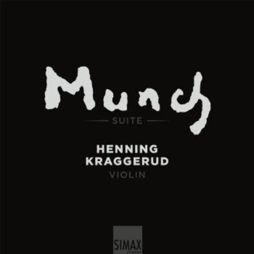 Henning Kraggerud: Edvard Munch Suite with Henning Kraggerud - Record