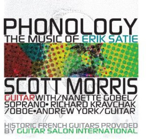 Scott Morris: Phonology: Music of Satie - Record