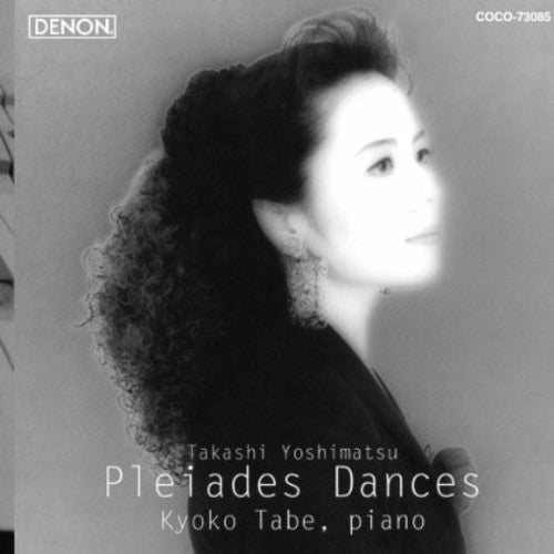 Kyoko Tabe: Takashi Yoshimatsu: Pleiades Dances - Record