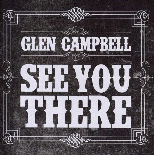 Glen Campbell: See You There - Record