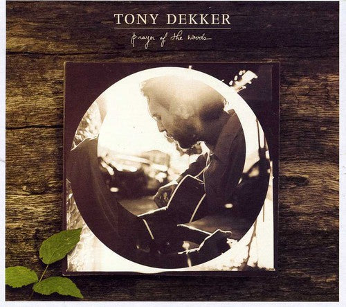 Tony Dekker: Prayer of the Woods - Record