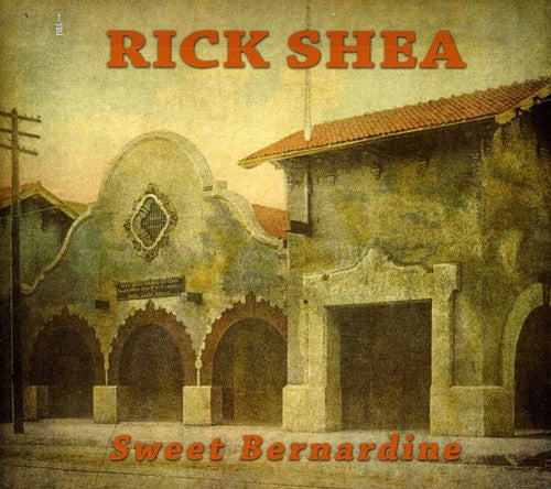Rick Shea: Sweet Bernardine - Record