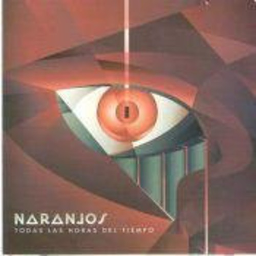 Naranjos: Todas Las Horas Del Tiempo - CD