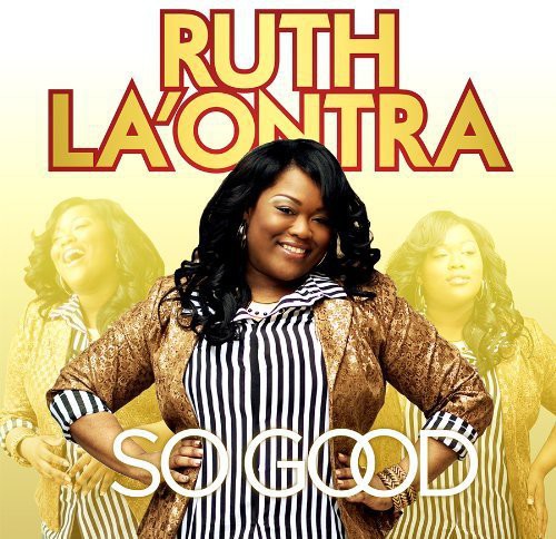 Ruth La'Ontra: So Good - Record