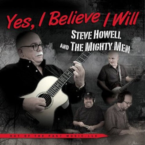 Steve Howell & the Mighty Men: Yes , I Believe I Will - Record