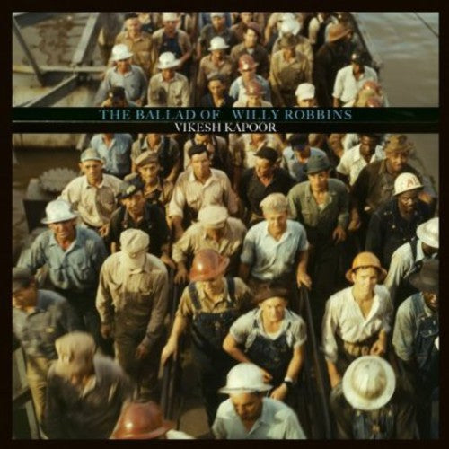 Vikesh Kapoor: The Ballad Of Willy Robbins - Record