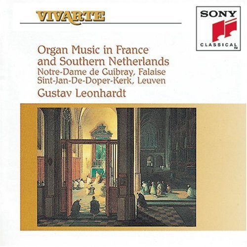 Gustav Leonhardt: Organ Music in France & Southern Netherlands - Record