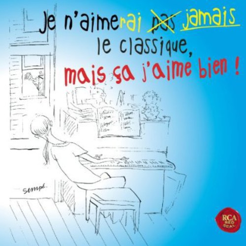 Je N'Aimerai Jamais Le Classique Mais Ca J'Aime Bi: Je N'aimerai Jamais Le Classique Mais Ca J'aime Bi - Record
