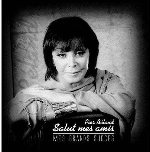 Pier Béland: Salut Mes Amis Mes Grands Succes - Record
