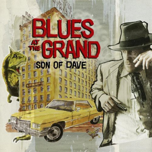 Son of Dave: Blues at the Grand - Record